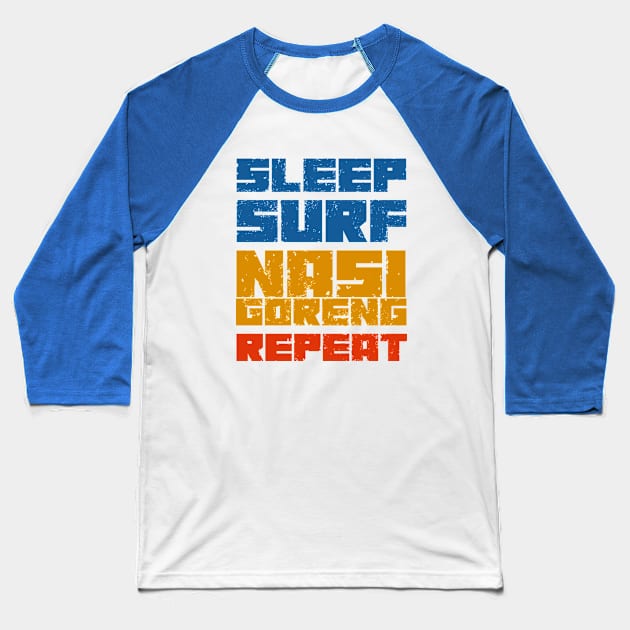 Sleep Surf Nasi Goreng Repeat Baseball T-Shirt by SashaShuba